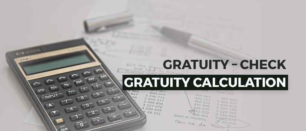 Gratuity Calculation, Gratuity Formula, Rules & Eligibility – All You need to Know